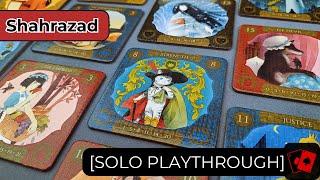 Solo Playthrough | Shahrazad