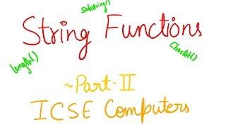 Functions of String Class in Java | ICSE Class 10 Computer