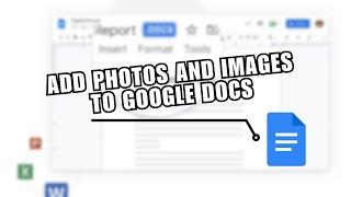  COMPLETE: How to Add Photos and Images to Google Docs | Easy guide