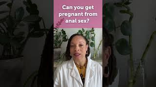 Can you get pregnant from anal sex? #AskDrRaegan #shorts