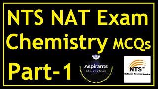 NTS NAT Past Papers | Chemistry Most Repeated MCQs | Part 1 | Aspirants of Future