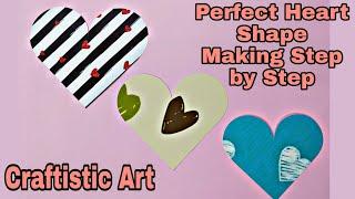 How To Make Perfect Heart Shape | Perfect Heart Shape Tutorial | Perfect Paper Heart | DIY