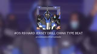 #OS R9 HARD JERSEY DRILL CHINX TYPE BEAT @prodkaya