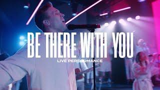 BE THERE WITH YOU (Live) | Fellowship Creative