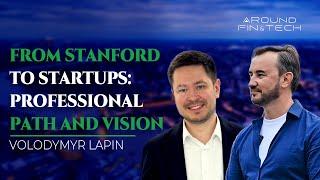 From Stanford to Startups: Volodymyr Lapin`s Professional Path and Vision - Interview #ecosystem