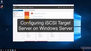 Configuring an iSCSI Target on Server 2016