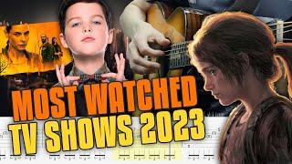 Guitar Tabs for Music to Most Watched TV Shows of 2023