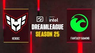 Dota2 - Heroic vs Fantasy Gaming - DreamLeague Season 25 - South America - Closed Qualifier