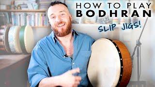 HOW TO PLAY BODHRÁN: LESSON for playing SLIP JIGS on BODHRÁN with 4 SUPER effective patterns!