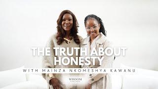 The truth about Honesty with Mainza Nkomeshya kawanu