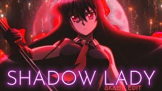 Akame | Shadow Lady | Edit/AMV |