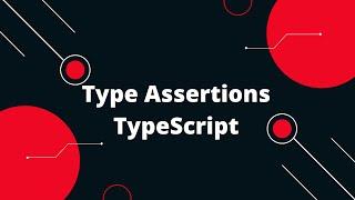 Typescript Tutorial #43  Type Assertions TypeScript