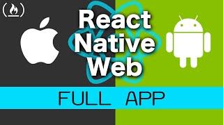 React Native Web Full App Tutorial - Build a Workout App for iOS, Android, and Web