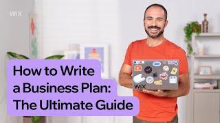 How to Write a Business Plan: The Ultimate Guide