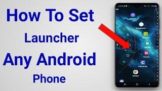 How to set new launcher in android | Alpha hybrid launcher 2021