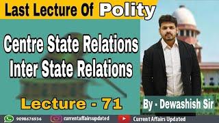 Polity-Lecture 71 Centre State Relations and Inter State Relations