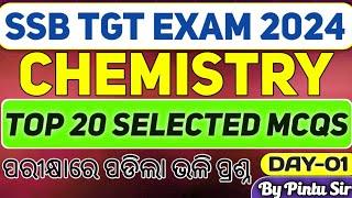 ODISHA SSB TGT 2024//CHEMISTRY CLASS//TOP 20 MCQS ANALYSIS//FULL DETAILS DISCUSSION//Day-1//