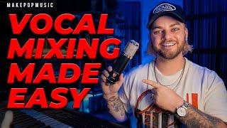 How To Mix Vocals Like The Pros! (Step-By-Step Vocal Mixing Tutorial) | Make Pop Music