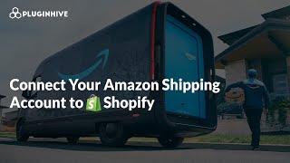 How to Integrate Amazon Shipping with Shopify: Amazon Shipping Calculated Rates, Labels & Tracking