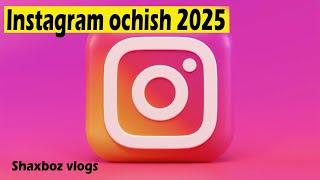 Instagram  Ochishni 2025 yangi