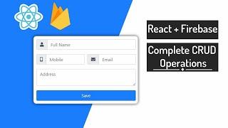 React with Firebase CRUD Operations