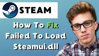 How to Fix Steam Error "Failed To Load steamui.dll" (2024)