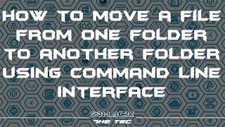 How to move a file from one folder to another using command line interface