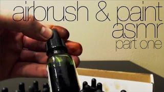 Airbrush Paint ASMR Part 1