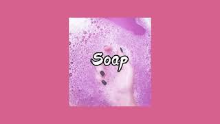 Melanie Martinez ~Soap~ // slowed to perfection // 