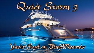 Quiet Storm: Yacht Soul on Vinyl Records (Part 3)