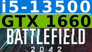 GTX 1660 -- i5-13500 -- Battlefield 2042 FPS Test