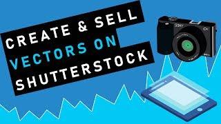 How to Create, Upload, and Sell Vectors on Shutterstock (+ Illustrator CC 2019 Tutorial)