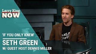 If You Only Knew: Seth Green