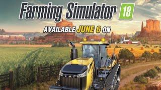 Farming Simulator 18 - Gameplay Trailer