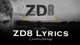 ZD8 - Charitha Attalage | Kasun Edirisinghe |  Lyrics Video