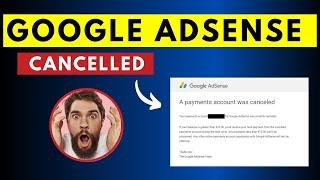 Google AdSense - One of your Payments Accounts was Cancelled | EXPLAINED
