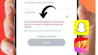 How to Fix “Snapchat Due to Repeated Failed Login Attempts or Other Unusual Activity” iPhone - iPad