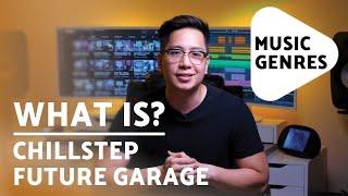 What is Future Garage, Dubstep, Chillstep, 2-step, UK/US Garage | A (Brief) History