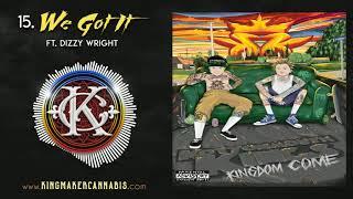 Kottonmouth Kings - We Got It (Feat Dizzy Wright)