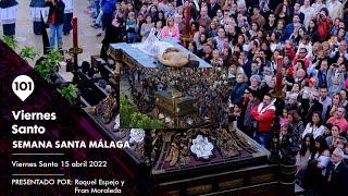 Semana Santa Málaga | Viernes Santo 2022