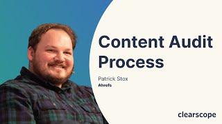 Content Audit Process: Patrick Stox (Ahrefs)