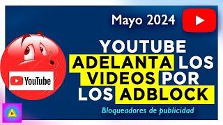 Youtube esta ADELANTANDO los vídeos por usar bloqueadores de publicidad | Youtube vs Adblocks 2024