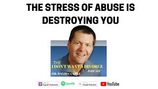 THE STRESS OF NARCISSISTIC ABUSE IS DESTROYING YOU