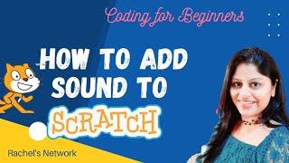 How to add sound to your Scratch characters and games|Part5|Scratch 3.0 for Beginners #scratchcoding