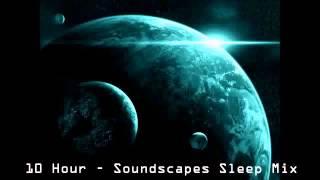 10 Hours   Ambient   Soundscapes Relaxation Sleep Mix