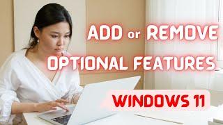 how to add or remove optional features on Windows 11