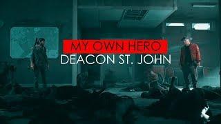 My Own Hero || Deacon St. John