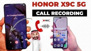 Call Recording on Honor X9C: Everything You Need to Know #honorx9c