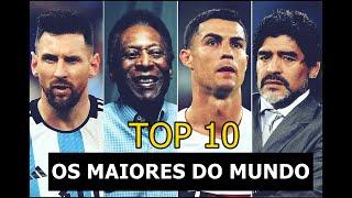 OS 10 MAIORES JOGADORES DA HISTÓRIA DO FUTEBOL!