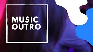 Best Music Outro Template 2021 | No Copyright | Free Download